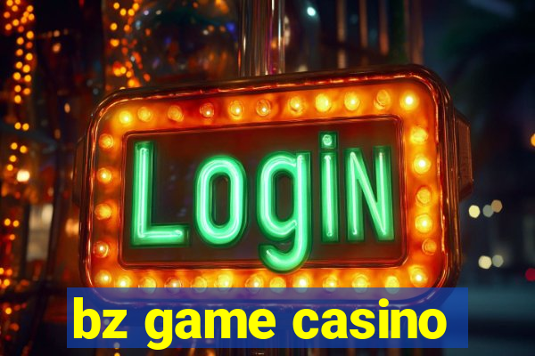 bz game casino